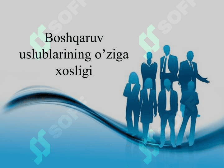 Boshqaruv uslublarining o’ziga xosligi 2