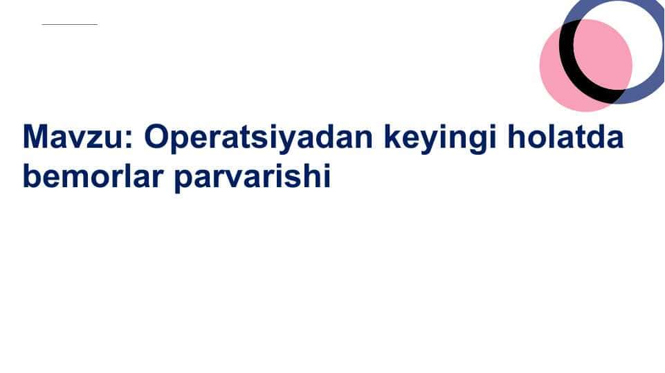 operatsiyadan keyingi holatda bemorlar parvarishi