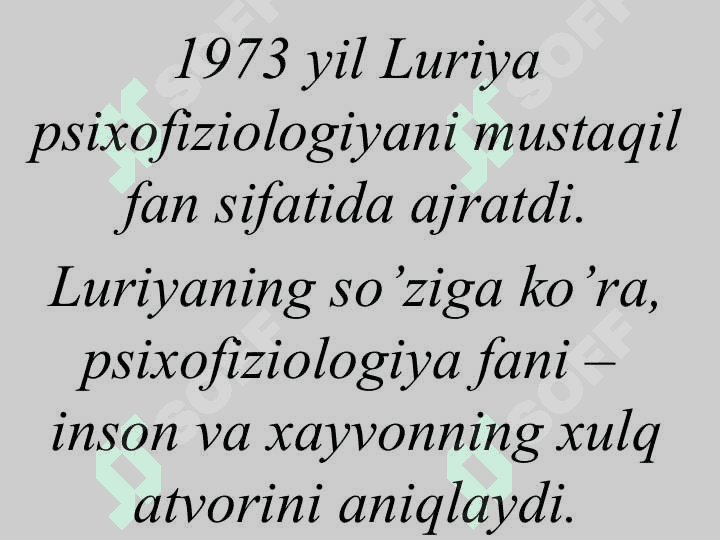 Psixofiziologiya predmeti va vazifalari. Psixofiziologiyaning kelib chiqishi va tarixi. 7