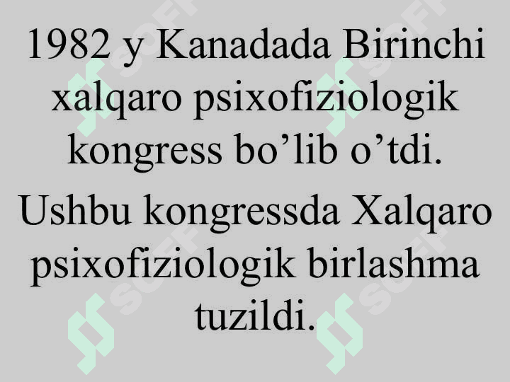Psixofiziologiya predmeti va vazifalari. Psixofiziologiyaning kelib chiqishi va tarixi. 8