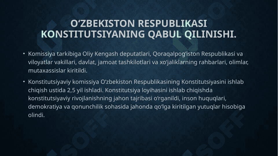 O‘zbekiston Respublikasi Konstitutsiyaning qabul qilinishi va uning tarixiy ahamiyati 4