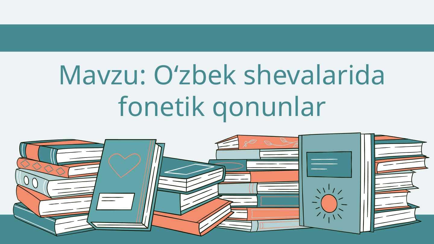 Oʻzbek shevalarida fonetik qonunlar