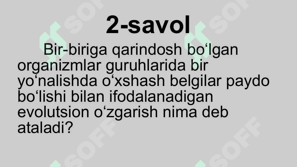Organik olam evolutsiyasinig asosiy yo‘nalishlari 4