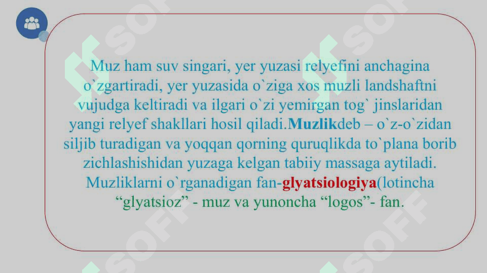 GLYATSIAL JARAYONLAR VA MUZLOQ RELYEF SHAKLLARI 4