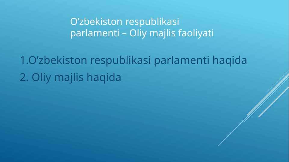 O’zbekiston respublikasi parlamenti – Oliy majlis faoliyati