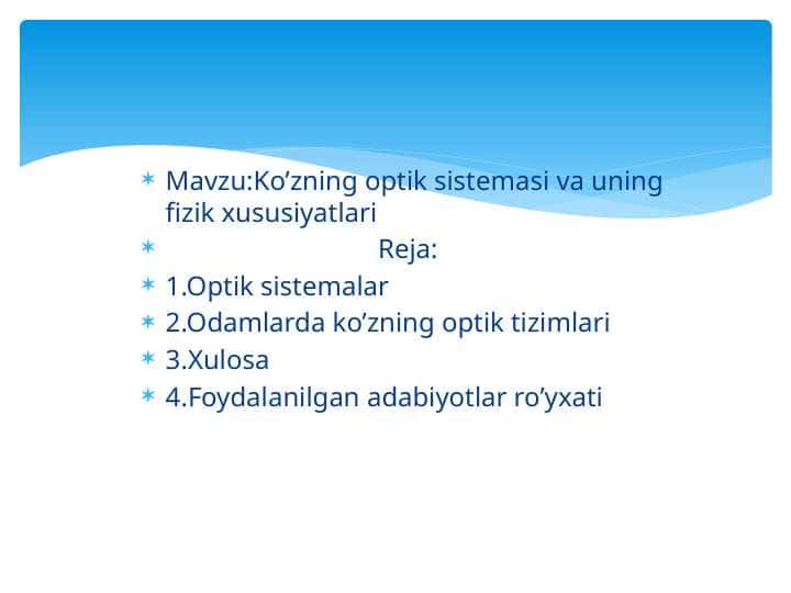 Ko’zning optik sistemasi va uning fizik xususiyatlari