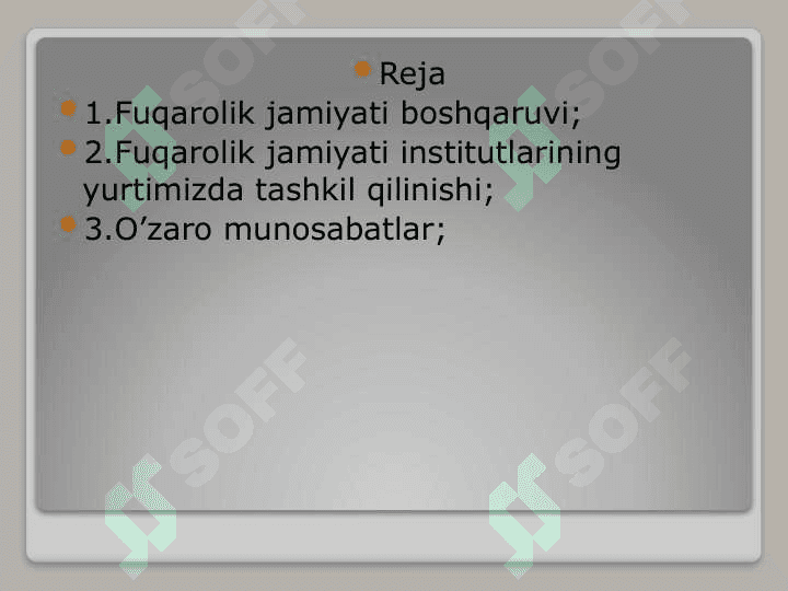 Fuqarolarning o’z huqulari,erkinliklari va manfatlarini himoya qiluvchi fuqarolik jamiyati institutlarining shakllanishi 2