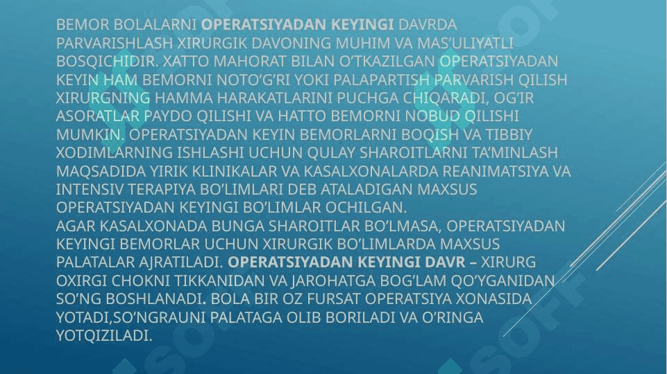OPERATSIYADAN KEYINGI DAVRIDA SHIFOKOR TOMONIDAN OLIB BORISHI LOZIM BO’LGAN PARVARISH MUOLAJALARI 3