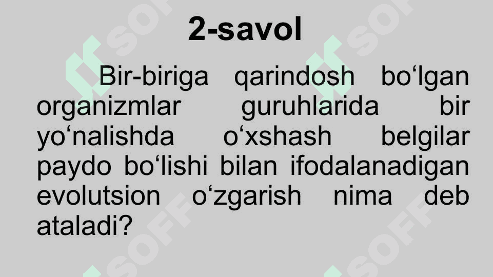 ORGANIK OLAM EVOLUTSIYASINING ASOSIY YO‘NALISHLARI 4