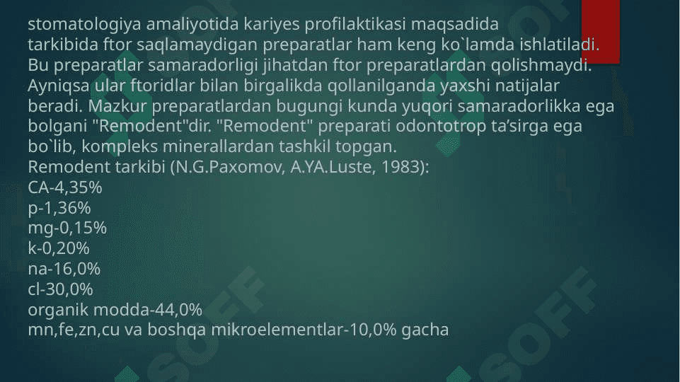 Kariyes profilaktikasida ishlatiladigan preparatlar . Ularning ahamiyati qo'llash usullari Remodent , Kalsiy preparatlari 3