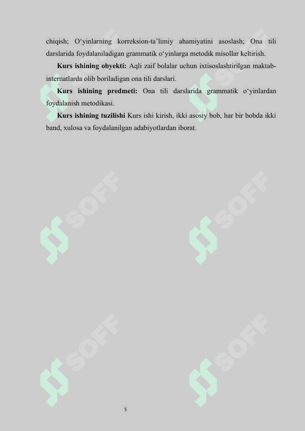 Aqli zaif bolalar uchun ixtisoslashtirilgan maktab maktab-internatlarda ona tili darslarida grammatik o'yin va mashqlardan foydalanish.   KURS ISHI 5