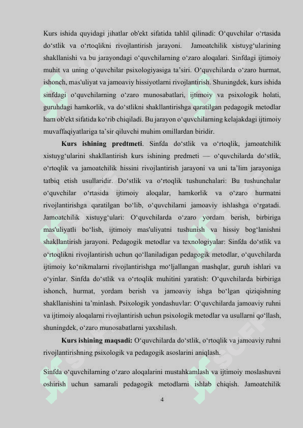 Sinfda do’stlik va o’rtoqlik, jamoatchilik xistuyg’ularini shakllantirish. 4
