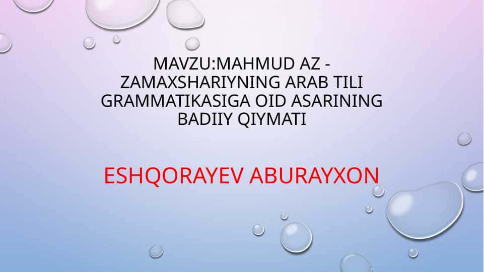 Mahmud az - Zamaxshariyning arab tili grammatikasiga oid asariningbadiiy qiymati