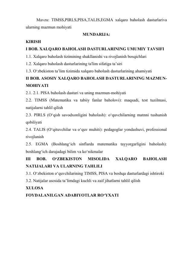 TIMSS,PIRLS,PISA,TALIS,EGMA xalqaro baholash dasturlariva ularning mazmun mohiyati
