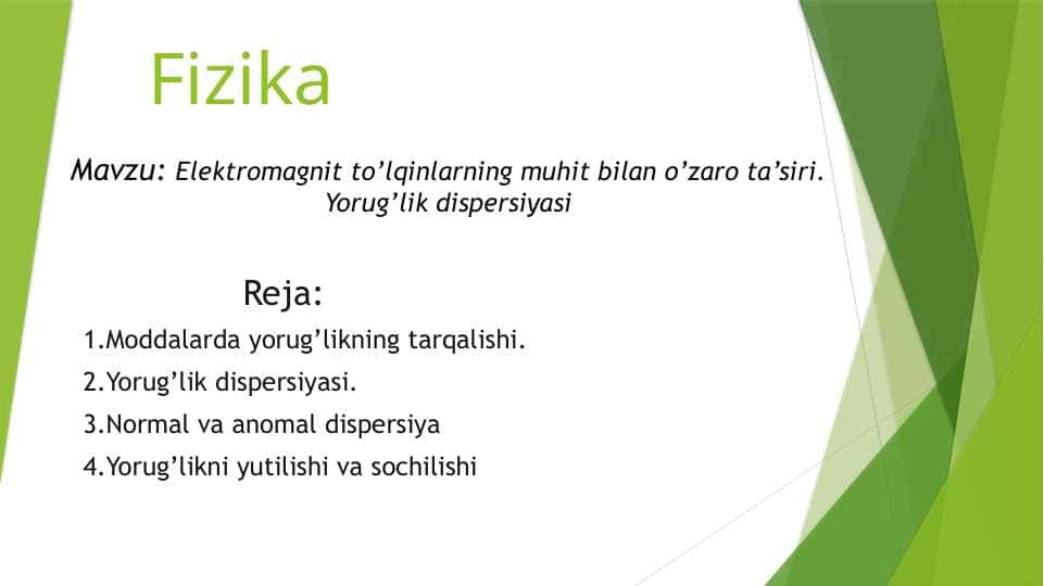 Elektromagnit to’lqinlarning muhit bilan o’zaro ta’siri. Yorug’lik dispersiyasi