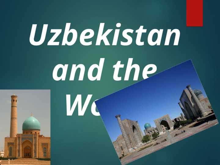 Uzbekistan and the World