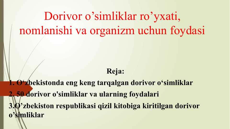 Dorivor o’simliklar ro’yxati, nomlanishi va organizm uchun foydasi