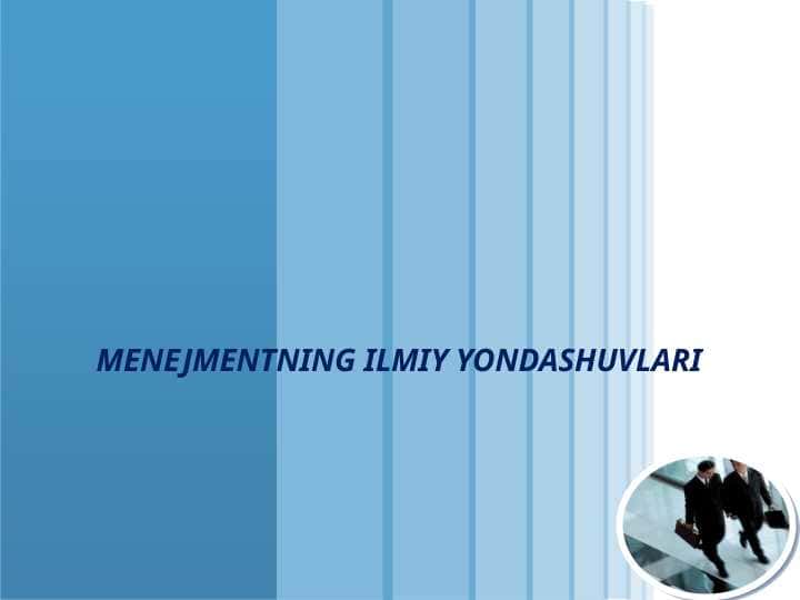 MENEJMENTNING ILMIY YONDASHUVLARI