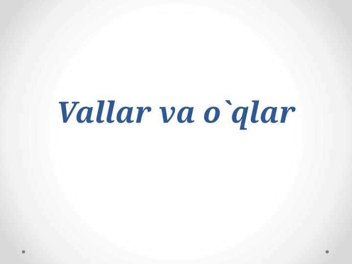 Vallar va o`qlar