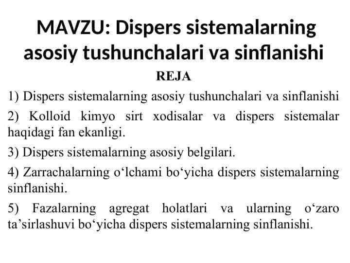 Dispers sistemalarning asosiy tushunchalari va sinflanishi