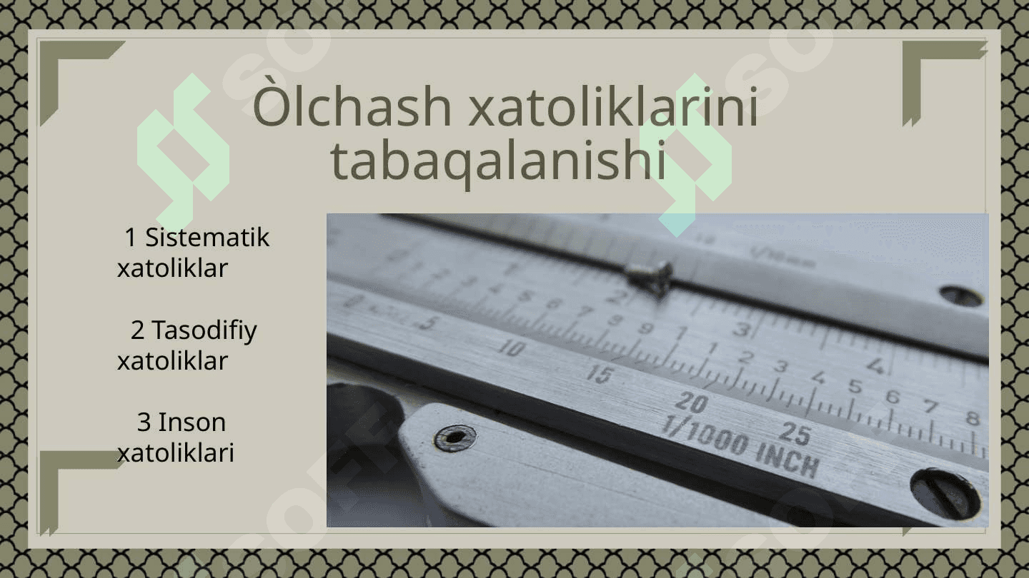 Òlchash xatoliklarini tabaqalanishi va turlari 4
