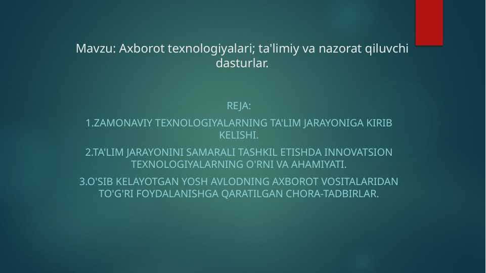 Axborot texnologiyalari; ta'limiy va nazorat qiluvchi dasturlar