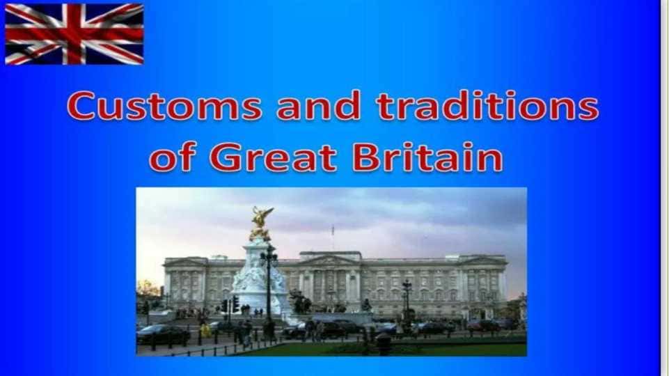 Customs and traditions of Great Britain 1