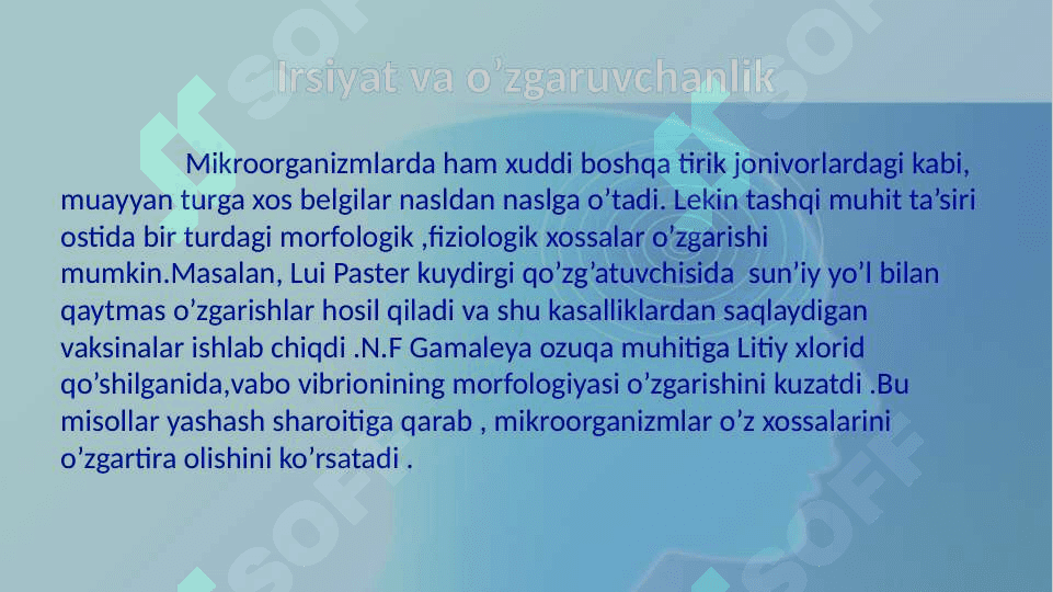 Mikroorganizmlarning genetikasi va o’zgaruvchanligi.Bakteriya irsiyatining xromosomaga taalluqli bo’lmagan omillari(Plazmidlar,transpozonlar ,Is-faktorlar,mo’tadil faglar) 3