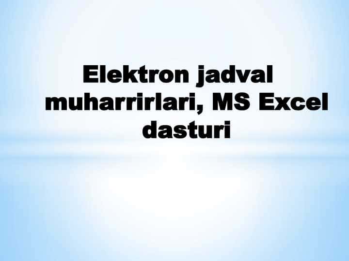 Elektron jadval muharrirlari, MS Excel dasturi