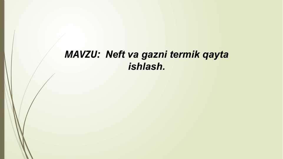 Nеft va gazni tеrmik qayta ishlash