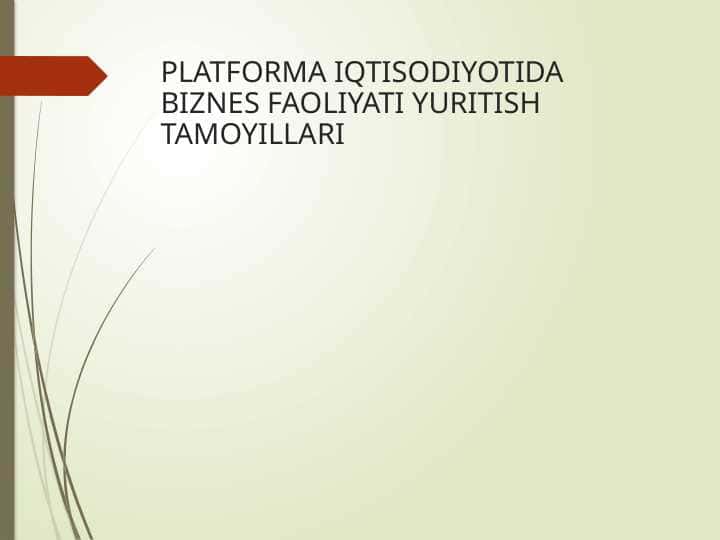 PLATFORMA IQTISODIYOTIDA BIZNES FAOLIYATI YURITISH TAMOYILLARI