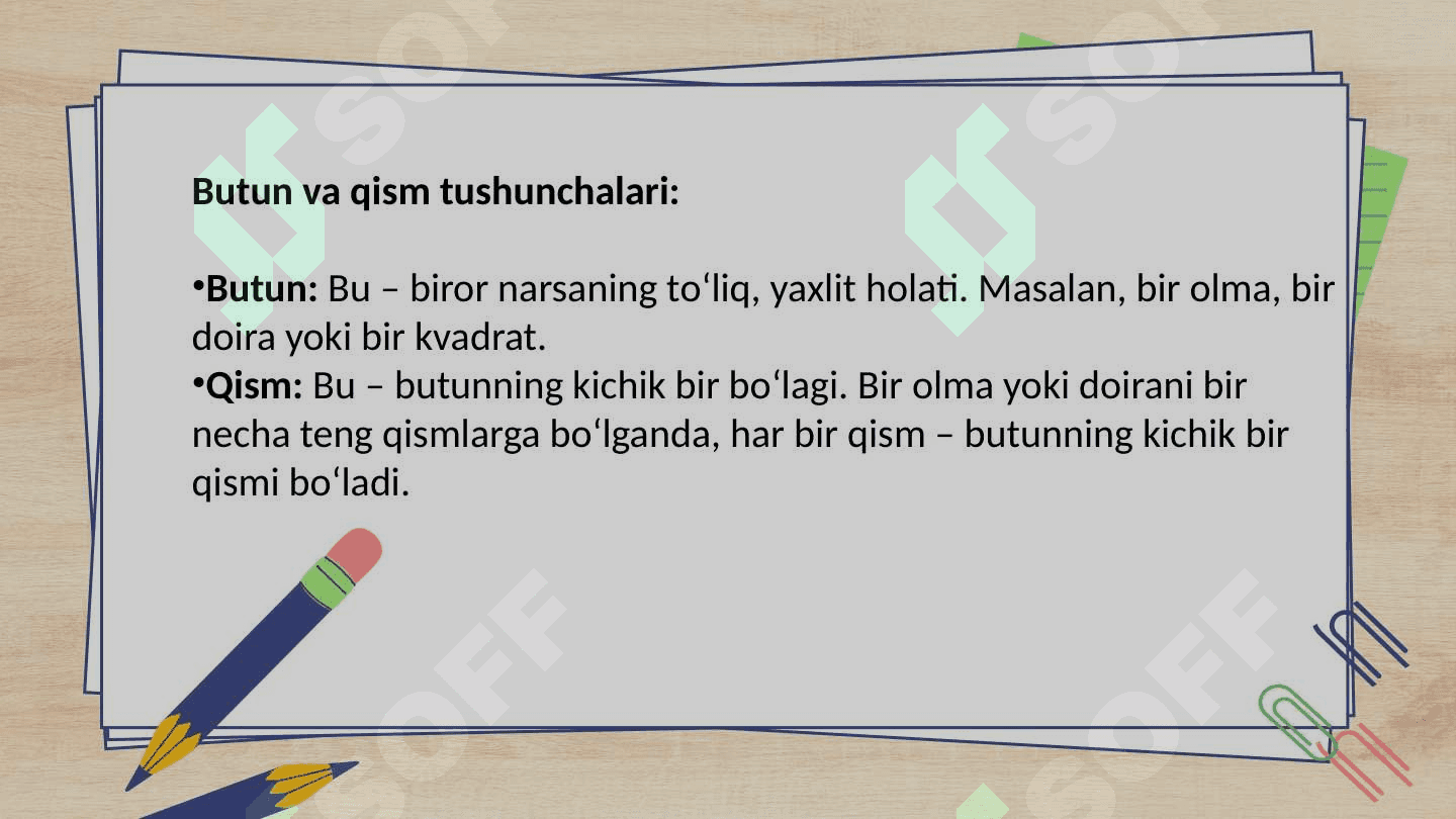 Narsalar (shakllar, mevalar, sabzavotlar va  boshqalar) 2, 4 va 8 tagacha teng qismlarga bo‘lishni, butunning qismdan kattaligi, qism butunning qismi ekanligini o‘rganish. 3