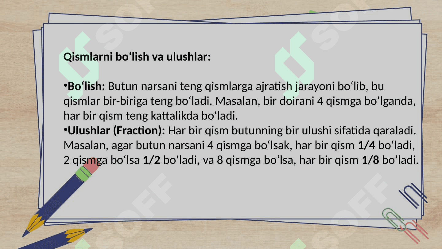 Narsalar (shakllar, mevalar, sabzavotlar va  boshqalar) 2, 4 va 8 tagacha teng qismlarga bo‘lishni, butunning qismdan kattaligi, qism butunning qismi ekanligini o‘rganish. 4