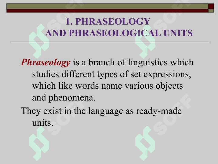 PHRASEOLOGY AND PHRASEOLOGICAL UNITS 2