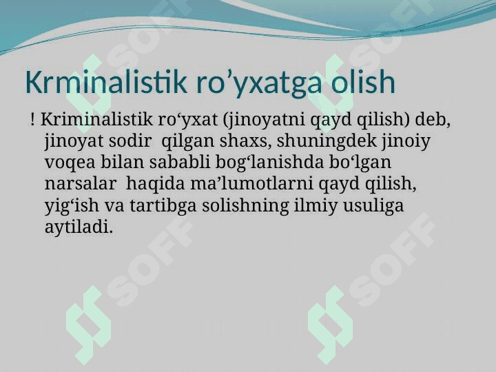 Krminalistik ro’yxatga olish. Kriminalistika 2