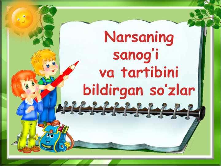 Narsaning sanog’i  va tartibini bildirgan so’zlar