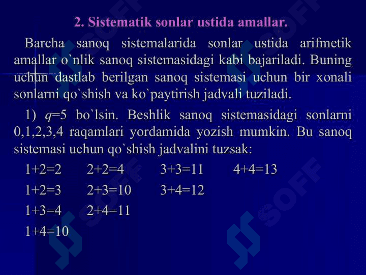 O'NDAN FARQLI POZITSION SANOQ SISTEMALARI. SONLARNING YOZILISHI , ARIFMETIK AMALLAR 4