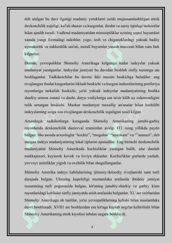 Shimoliy Amerika xalqlari ho‘jaligi va madaniyatini o‘rganish va ma’lumotnoma tayyorlash. 3