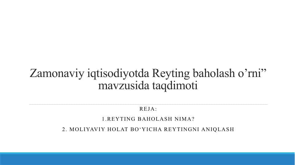 Zamonaviy iqtisodiyotda Reyting baholash o’rni”mavzusida taqdimoti