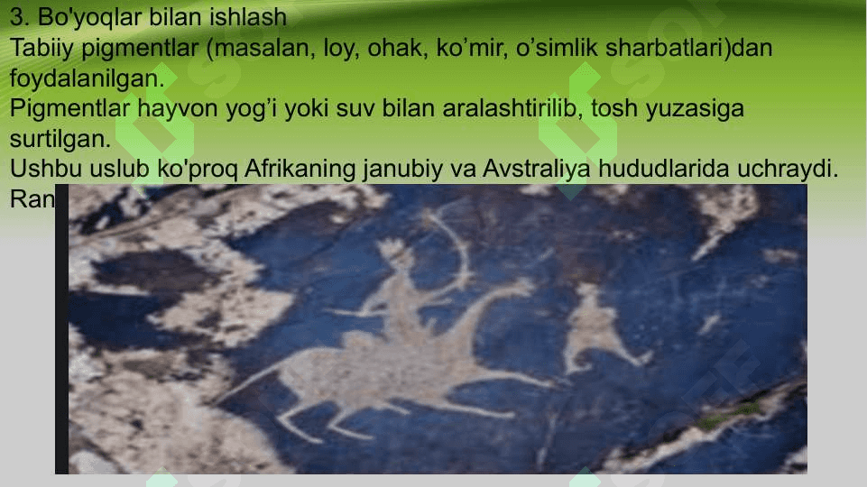 Qoyatosh suratlarining yozilishi. Qoya tosh suratlarining ishlanishi uslublari 4