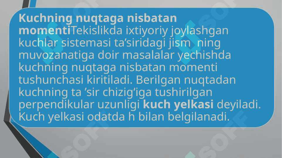 Kuch momenti, kuchni nuqtaga nisbatan vetori, kuchni o‘qa nisbatan momenti 5