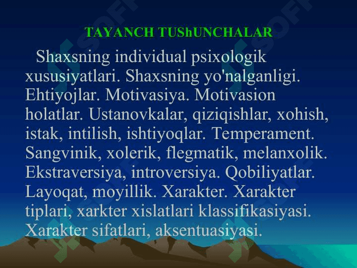 SHAXSNING INDIVIDUAL PSIXOLOGIK XUSUSIYATLARI YO'NALGANLIK, TEMPERAMENT, XARAKTER, QOBILIYATLAR. 4