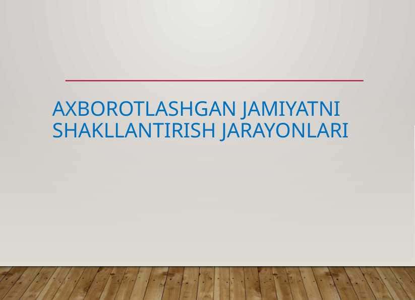 Axborotlashgan jamiyatni