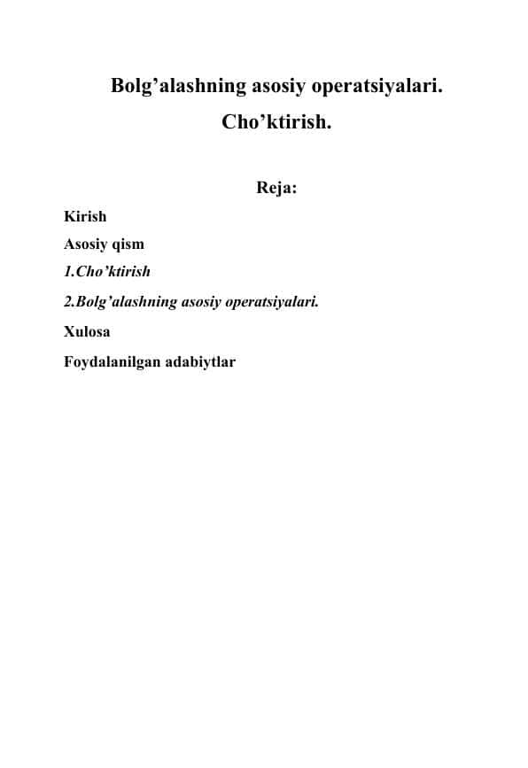 Bolg’alashning asosiy operatsiyalari. Cho’ktirish.