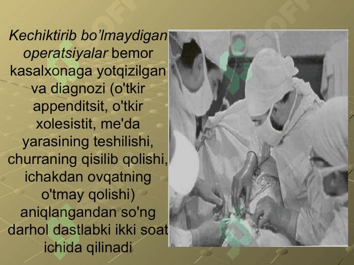 Xirurgik operatsiya va uning, turlari. Operatsiya oldi va operatsiyadan keyingi davrlar 7