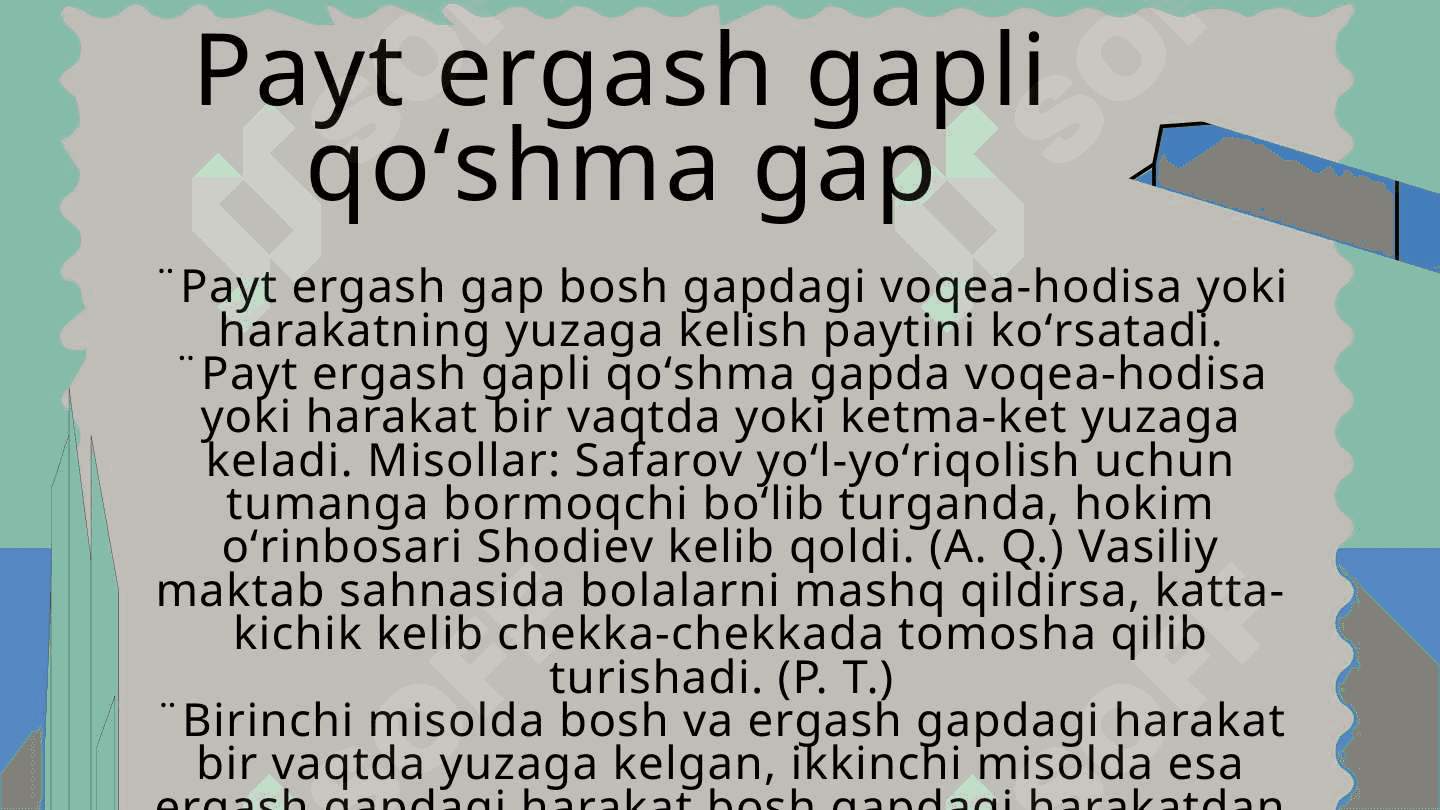 Hol ergash gapli qoʻshma gaplar. Payt, oʻrin, sabab ergash gapli qoʻshma gaplar. 3