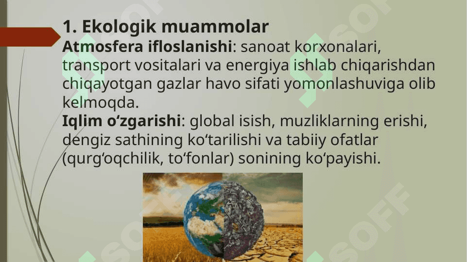 Tabiat bilan jamiyat oʻrtasidagi oʻzaro munosabatlar keskinlashuvi  va ularning oqibati 4
