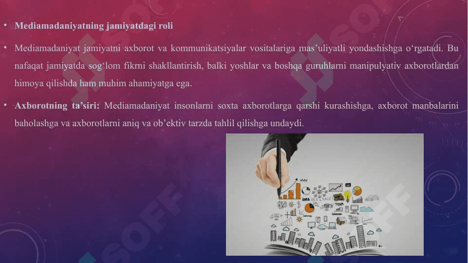 Fikrga qarshi - fikr, g'oyaga qarshi g'oya, jaholatga qarshi - ma'rifat degan tamoyil mediamadaniyatning asosiy g'oyasi sifatida. 8