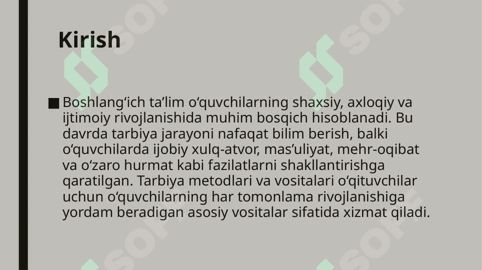 Boshlang‘ich ta’limda tarbiyaning umumiy metodlari va vositalari 2