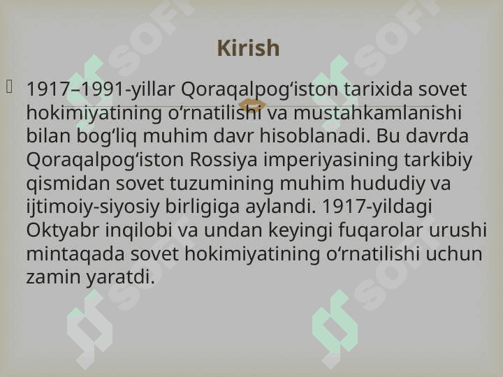 1917–1991-yillarda Qoraqalpog’iston (sovet hokimiyatini o’rnatilishi va mustahkamlanishi 25 4
